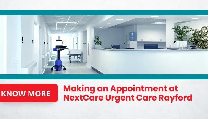 Making an Appointment at NextCare Urgent Care Rayford