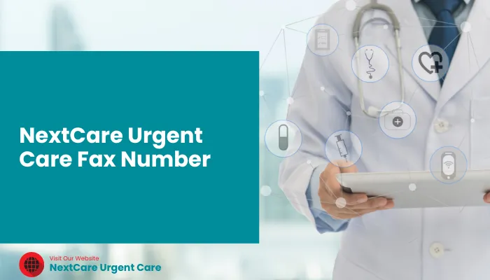 NextCare Urgent Care Fax Number: Why do you need it?