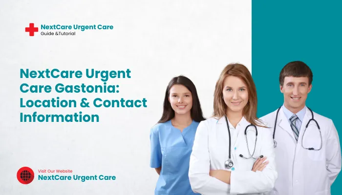 NextCare Urgent Care Gastonia: Location and Contact Information